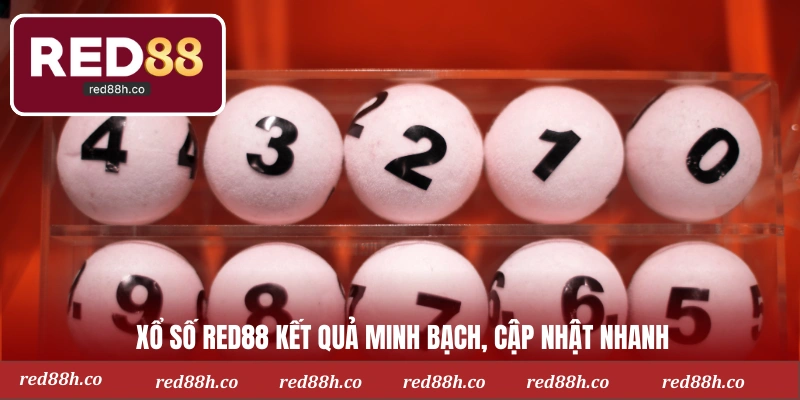 Xổ số RED88 kết quả minh bạch, cập nhật nhanh